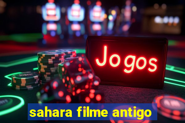 sahara filme antigo